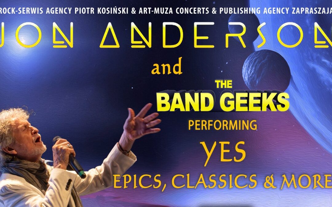 Jon Anderson & The Band Geeks preforming YES Epics, classics & more